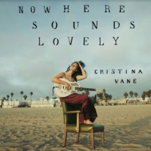 Vane Cristina - Nowhere Sounds Lovely in der Gruppe CD / Jazz bei Bengans Skivbutik AB (4039646)
