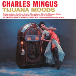 Mingus Charles - Tijuana Moods (Royal Blue Vinyl) in der Gruppe VINYL / Jazz bei Bengans Skivbutik AB (4039668)