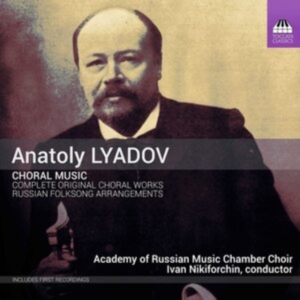 Lyadov Anatoly - Choral Music in der Gruppe Externt_Lager / Naxoslager bei Bengans Skivbutik AB (4039685)