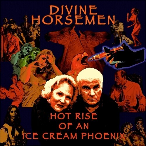 Divine Horsemen - Hot Rise Of An Ice Cream Phoenix in der Gruppe Övrigt / bei Bengans Skivbutik AB (4039855)
