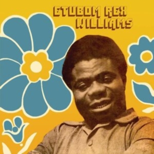 Williams Etubom Rex - Etubom Rex Williams & His Nigerian in der Gruppe Övrigt /  bei Bengans Skivbutik AB (4039859)