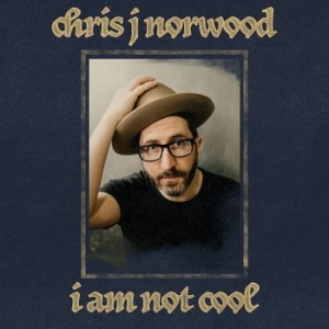 Norwood Chris J - I Am Not Cool in der Gruppe CD bei Bengans Skivbutik AB (4039891)