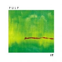Pulp - It (2012 Re-Issue) in der Gruppe Minishops / Pulp bei Bengans Skivbutik AB (4040023)