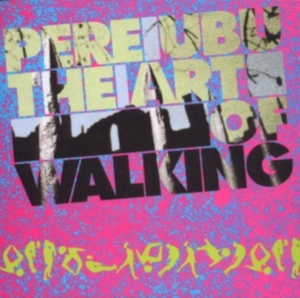 Pere Ubu - Art Of Walking in der Gruppe VINYL / Pop-Rock bei Bengans Skivbutik AB (4040037)