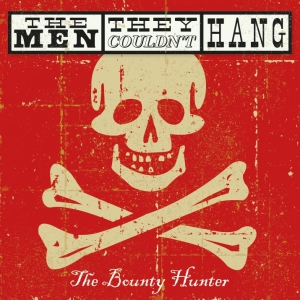 Men They Couldn't Hang - Bounty Hunter The (2 Cd + Dvd) in der Gruppe CD / Pop-Rock bei Bengans Skivbutik AB (4040075)