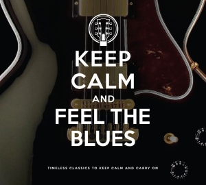 Various - Keep Calm And Feel The Blues in der Gruppe CD / Blues,Jazz bei Bengans Skivbutik AB (4040341)
