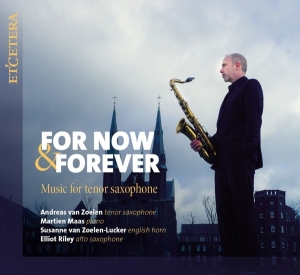 Andreas Van Zoelen - For Now & Forever - Music For Tenor in der Gruppe CD bei Bengans Skivbutik AB (4040540)