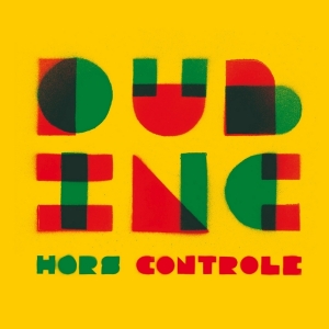 Dub Inc - Hors De Controle in der Gruppe VINYL / Reggae bei Bengans Skivbutik AB (4041795)