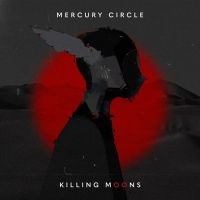 Mercury Circle - Killing Moons in der Gruppe CD bei Bengans Skivbutik AB (4042521)