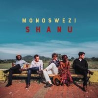 Monoswezi - Shanu in der Gruppe CD / Elektroniskt,World Music bei Bengans Skivbutik AB (4042602)