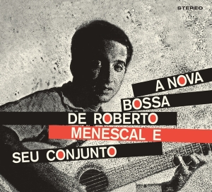 Roberto Menescal - A Nova Bossa Nova in der Gruppe CD / Elektroniskt,World Music bei Bengans Skivbutik AB (4043984)