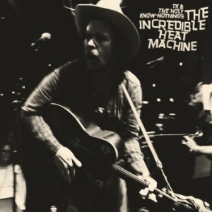 Tk & The Holy Know-Nothings - Incredible Heat Machine (Gold) in der Gruppe VINYL / Rock bei Bengans Skivbutik AB (4044086)
