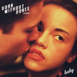 Born Without Bones - Baby in der Gruppe VINYL / Rock bei Bengans Skivbutik AB (4044107)
