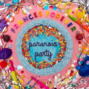 Frances Forever - Paranoia Party Ep (Baby Blue Vinyl) in der Gruppe VINYL / Hårdrock,Pop-Rock bei Bengans Skivbutik AB (4044111)