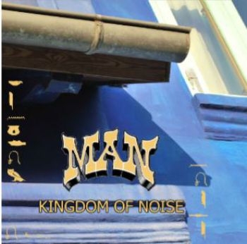 Man - Kingdom Of Noise in der Gruppe CD / Bestseller bei Bengans Skivbutik AB (4044171)
