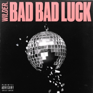 Wilder. - Bad Bad Luck in der Gruppe CD / Pop-Rock bei Bengans Skivbutik AB (4044198)