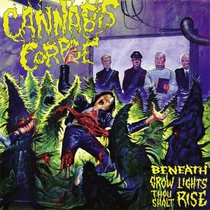 Cannabis Corpse - Beneath Grow Lights Thou Shalt Rise in der Gruppe CD / Hårdrock bei Bengans Skivbutik AB (4044217)