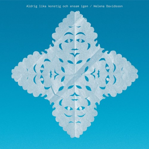 Davidsson Helena - Aldrig Lika Konstig Och Ensam Igen in der Gruppe Externt_Lager / Naxoslager bei Bengans Skivbutik AB (4044318)