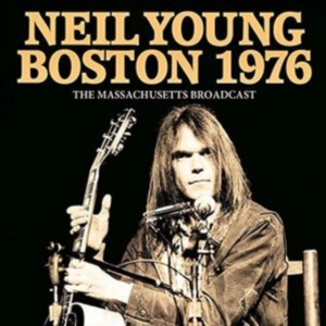 Neil Young - Boston 1976 (Live Broadcasts 1976) in der Gruppe CD / Pop-Rock bei Bengans Skivbutik AB (4044413)
