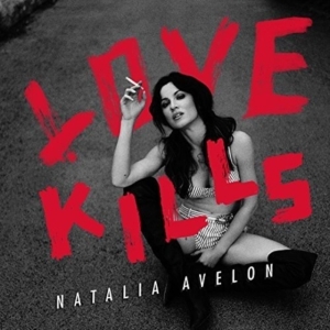 Avelon Natalia - Love Kills in der Gruppe CD / Pop-Rock,Övrigt bei Bengans Skivbutik AB (4045187)