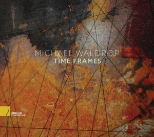 Michael Waldrop - Time Frames in der Gruppe CD / Klassiskt,Övrigt bei Bengans Skivbutik AB (4045279)