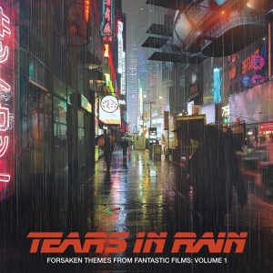 Various - Forsaken Themes From Fantastic Films, Vol.1: Tears In Rain in der Gruppe CD / Film-Musikal,World Music bei Bengans Skivbutik AB (4045326)