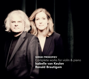 Isabelle Van Keulen & Ronald Brautigam - Sergei Prokofiev: Complete Works For Violin & Piano in der Gruppe CD / Klassiskt,Övrigt bei Bengans Skivbutik AB (4046277)