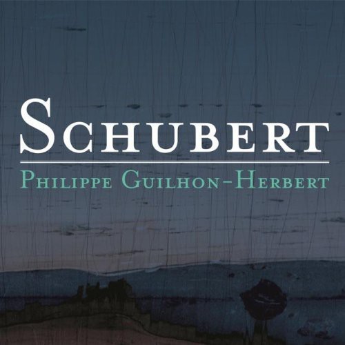 Guilhon Herbert Philippe - Schubert: Sonates Pour.. in der Gruppe CD / Övrigt bei Bengans Skivbutik AB (4046507)