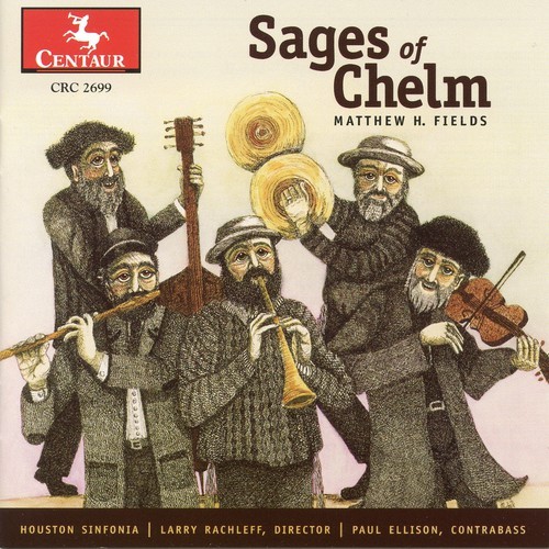 Houston Sinfonia - Sages Of Chelm in der Gruppe CD / Klassiskt bei Bengans Skivbutik AB (4046685)