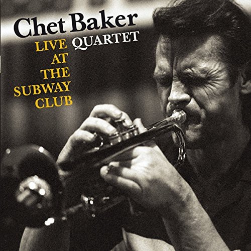 Chet Baker Quartet - Live At The Subway Club in der Gruppe CD / Jazz/Blues bei Bengans Skivbutik AB (4046876)