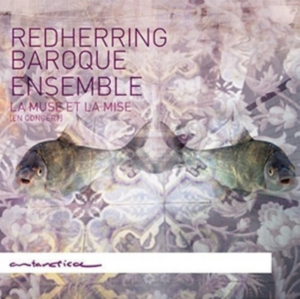 Redherring Baroque Ensemble - La Muse Et La Mise (En Concert) in der Gruppe CD / Klassiskt,Övrigt bei Bengans Skivbutik AB (4047375)
