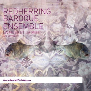 Redherring Baroque Ensemble - La Muse Et La Mise (En Concert) in der Gruppe CD / Klassiskt,Övrigt bei Bengans Skivbutik AB (4047375)