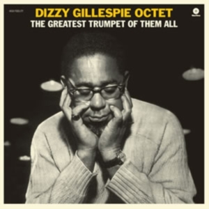 Dizzy -Octet- Gillespie - Greatest Trumpet Of Them All in der Gruppe VINYL / Jazz bei Bengans Skivbutik AB (4047433)