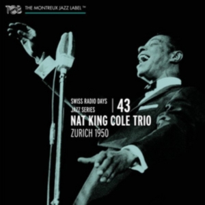 Cole Nat King -Trio- - Swiss Radio Days Vol.43 - Zurich 1950 in der Gruppe CD / Jazz bei Bengans Skivbutik AB (4048073)