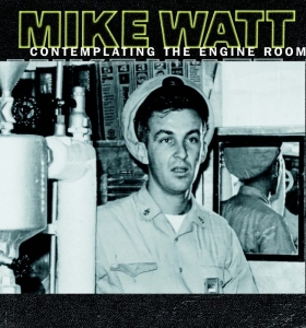 Mike Watt - Contemplating The Engine Room in der Gruppe VINYL / Pop-Rock,Övrigt bei Bengans Skivbutik AB (4048198)