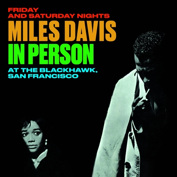 Miles Davis - In Person At The Blackhawk, San Francisco Friday And.. in der Gruppe CD / Bestseller bei Bengans Skivbutik AB (4048199)