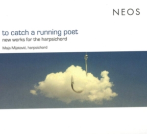 Maja Mijatovic - To Catch A Running Poet in der Gruppe CD / Klassiskt,Övrigt bei Bengans Skivbutik AB (4048421)