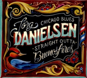 Jörg Danielsen - Blues Straight Outta Buenos Aires in der Gruppe CD / Jazz bei Bengans Skivbutik AB (4048482)