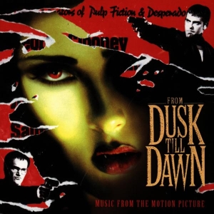 Original Soundtrack - From Dusk Till Dawn - Music From The Motion Picture in der Gruppe CD / Film-Musikal bei Bengans Skivbutik AB (4049573)