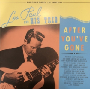 Les Paul & His Trio - After You've Gone in der Gruppe VINYL / Pop-Rock,Övrigt bei Bengans Skivbutik AB (4049689)