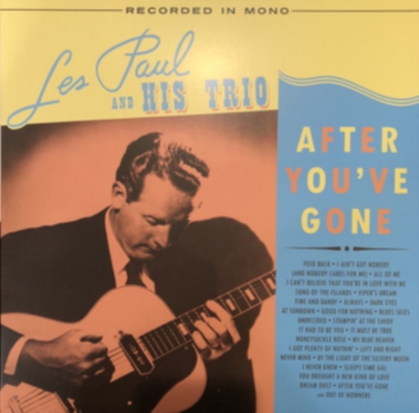 Les Paul & His Trio - After You've Gone in der Gruppe VINYL / Bestseller bei Bengans Skivbutik AB (4049689)
