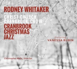 Rodney (Quintet) Whitaker - Cranbrook Christmas Jazz in der Gruppe CD / Jazz,Julmusik,Pop-Rock bei Bengans Skivbutik AB (4049986)