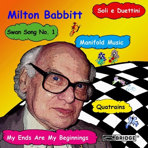 Babbitt M. - Quatrains/Manifold/My End in der Gruppe CD / Klassiskt bei Bengans Skivbutik AB (4050425)