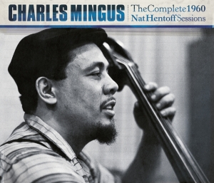 Charles Mingus - Complete 1960 Nat Hentoff Sessions in der Gruppe CD / Jazz bei Bengans Skivbutik AB (4051312)