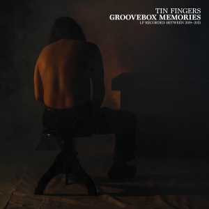Tin Fingers - Groovebox Memories in der Gruppe VINYL / Pop-Rock bei Bengans Skivbutik AB (4051378)