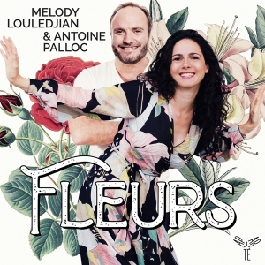 Melody & Antoine Palloc Louledjian - Fleurs in der Gruppe CD bei Bengans Skivbutik AB (4051403)