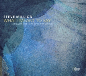 Steve Million - What I Meant To Say in der Gruppe CD / Jazz bei Bengans Skivbutik AB (4051523)