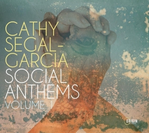 Cathy Segal-Garcia - Social Anthems, Volume 1 in der Gruppe CD / Jazz bei Bengans Skivbutik AB (4051536)