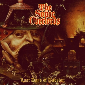 Sonic Overlords - Last Days Of Babylon in der Gruppe CD / Hårdrock bei Bengans Skivbutik AB (4051720)