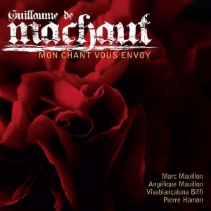 Machaut Guillaume De - Mon Chant Vous Envoy in der Gruppe Externt_Lager / Naxoslager bei Bengans Skivbutik AB (4051750)